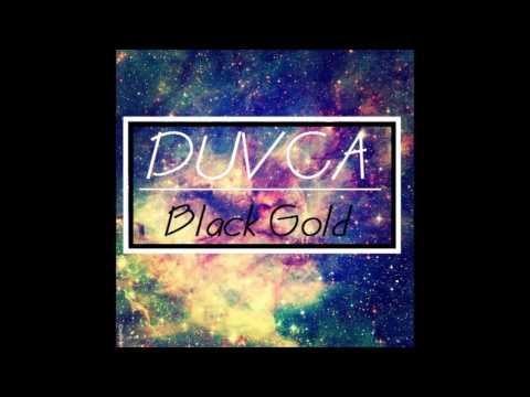 Duvca - Black Gold (Original mix)
