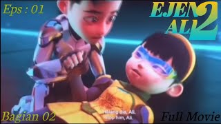 Download lagu Ejen ALi - the movie 2 - ( Bagian 2 stop satria ) Eps : 01 - full scane @ejenmata @ejenmuda @EjenAli mp3