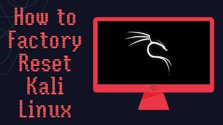 How to Reset Kali Linux to Factory Settings 2023 | MK007