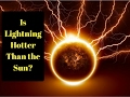 Is a lightning bolt hotter than the Sun?