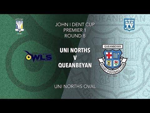 2019 John I Dent Cup - Round 8 - Uni-Norths Owls v Queanbeyan Whites