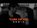 Tum Hi Ho ( REMIX ) | DJ MITRA | Arijit Singh | Aditya Roy Kapur, Shraddha Kapoor