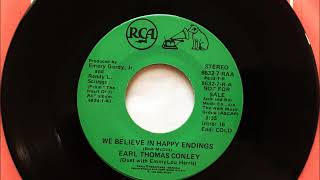 We Believe In Happy Endings , Earl Thomas Conley &amp; Emmylou Harris , 1988