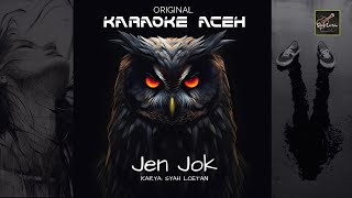 Download lagu JENJOK (ORIGINAL KARAOKE)  LAGU ACEH KARYA: SYAH LOETAN. mp3 Download lagu JENJOK (ORIGINAL KARAOKE)  LAGU ACEH KARYA: SYAH LOETAN. mp3