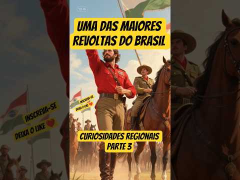 Ela aconteceu no Rio Grande do Sul,  a Guerra dos Farrapos - Curiosidades Regionais