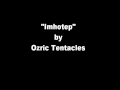 imhotep -- ozric tentacles