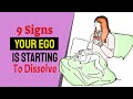 9 Signs Your Ego Is Starting to Dissolve