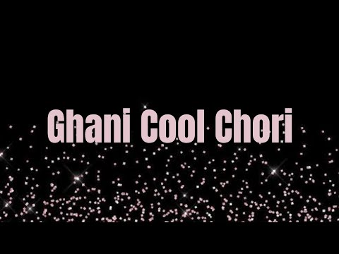 Ghani Cool Chori | Lyrics | Rashmi Rocket | Taapsee Pannu | Bhoomi Trivedi|Amit Trivedi|Kausar Munir
