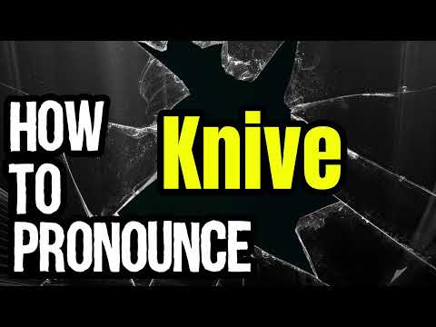 How To Pronounce Knive? (CORRECTLY) Meaning & Pronunciation