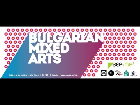 Bulgarian Mixed Arts - SeeMe Festival @ Fabrica 126