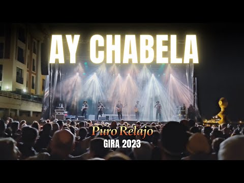 Puro Relajo - Ay Chabela - Resumen 2023