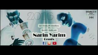 DJ Double H ft. Banu Parlak - Narin Yarim (Remix)
