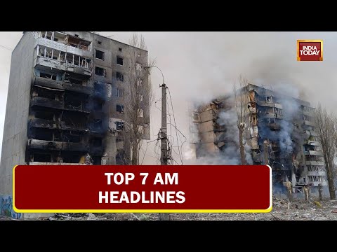 Top Headlines At 7 AM | Ukraine Braces For Fresh Wave Of Attacks | April 2, 2022