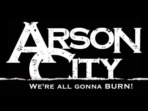 Arson City - City Of Fire (Lyric Video)