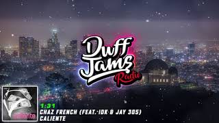 Chaz French - &quot;Caliente&quot; (Feat. IDK &amp; Jay 305)