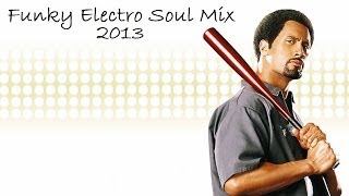 New! Funky Electro Soul Music Mix 2013 Vol.1