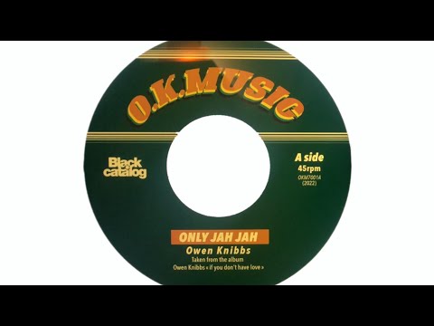Owen Knibbs - Only Jah Jah & Only Jah Jah Can Dub