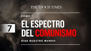 Cómo el espectro del comunismo rige nuestro mundo | Ep.7 Infiltración en Occidente, Parte 1
