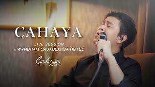 Download lagu Cakra Khan - Cahaya (Live Session at Wyndham Casablanca Hotel) mp3