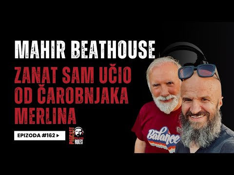 Balkan Rules Podcast Ep. 162 - Mahir Beathouse Sulejmanović - Zanat sam učio od čarobnjaka Merlina.