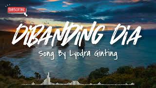 Download lagu Lyodra Dibanding Dia Lirik... mp3
