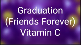Vitamin C - Graduation (Friends Forever) (Lyrics)