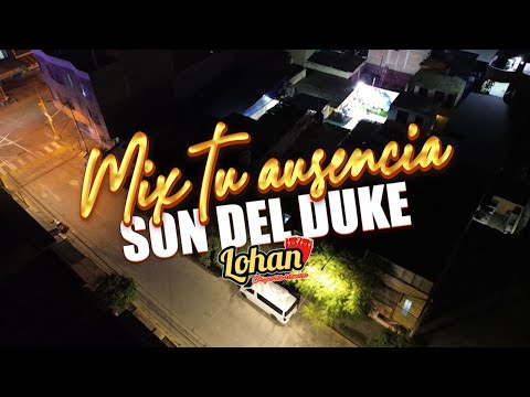 MIX TU AUSENCIA (SON DEL DUKE) /RITMO LOHAN /BAUTIZO DE JHAZZUME Y VICTOR HUGO - SANTA 2025