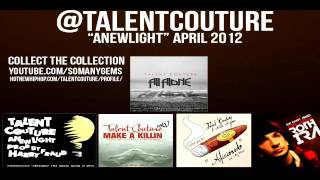 Talent Couture - "aNewLight" Promo.