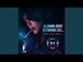 Aj Pahir Jeeny Ki Tamana Hai New Version