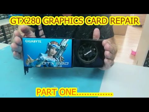Learn Eelectronics Repair 2 Geforce GTX 280 GPU Graphics Card Repair Part 1