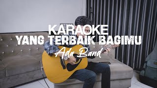 Download lagu Yang Terbaik Bagimu - Ada Band Ft. Gita Gutawa Backing Track Karaoke Cover mp3