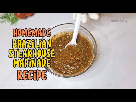 Homemade Brazilian Steakhouse Marinade Recipe: Unlock the Secrets of Churrasco! #spicerally