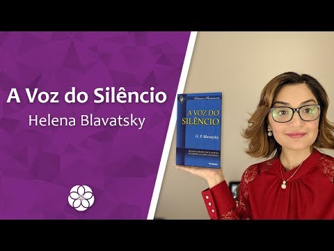 A Voz do Silêncio - Helena Blavatsky