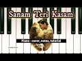 SANAM TERI KASAM Ankit Tiwari Palak Muchhal PIANO Cover Notes Tutorial Instrumental