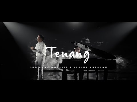 TENANG FT. YESHUA ABRAHAM - SUDIRMAN WORSHIP (OFFICIAL VIDEO)