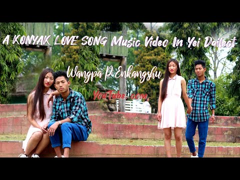Eng Pe Shao Na| Never Forget You| Wangpa P Enkangshu| Yei Dailect Version | Official Music Video
