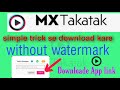 Mx Taka Tak Without Watermark App Mx Taka Tak Video Download Without Watermark Watermark