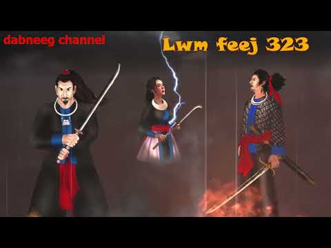 Lwm feej tub nab dub ntu 323 - yawm maj - nkauj ntsuag lub neej - story