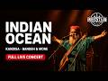 Best Of Indian Ocean Live Kandisa Bandeh Tu Kisi Rail Si Full Concert Indiestaan Music