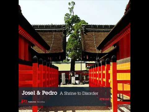 Josel & Pedro - A Shrine To Disorder (Four-To-The-Floor Edit)