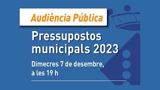 Audiència Pública pressupostos municipals 2023