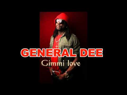 General Dee 'Gimmi love'