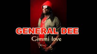 General Dee 'Gimmi love'