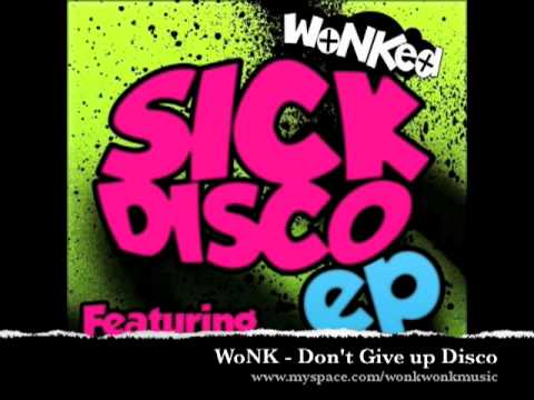WoNK - Dont give up disco