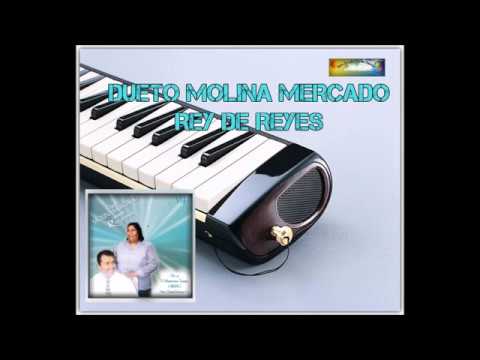 MOLINA MERCADO - REY DE REYES