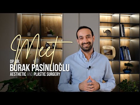 Dr. Burak Pasinlioğlu - Aesthetic and Plastic Surgery in Istanbul