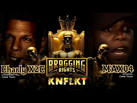 KNFLKT | CHARLY X2C vs MAX04 | #Braggingrights