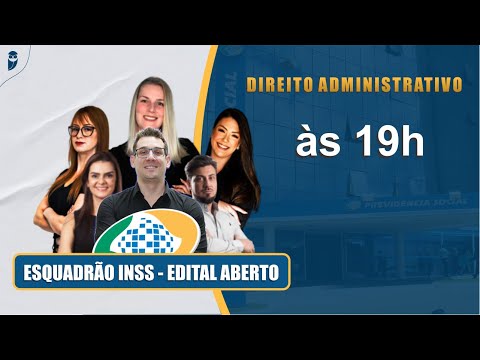 Esquadrão de Elite INSS: Direito Administrativo - Prof. Thállius Moraes