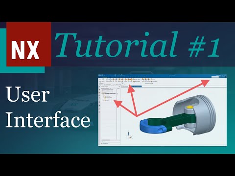 Siemens NX Tutorial Part 1: User Interface | Beginner's Guide