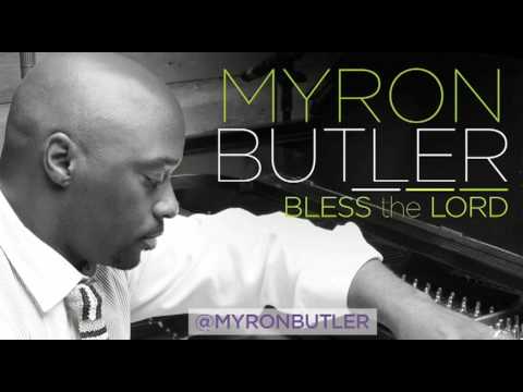 Myron Butler - Bless the Lord (Audio)